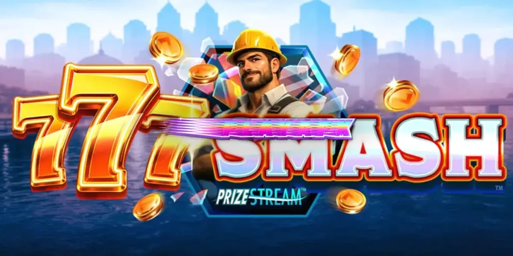 777 Smash স্লট রিভিউ: মোবাইল গেমিংয়ের এক ধ্বংসাত্মক অভিজ্ঞতা – playapk